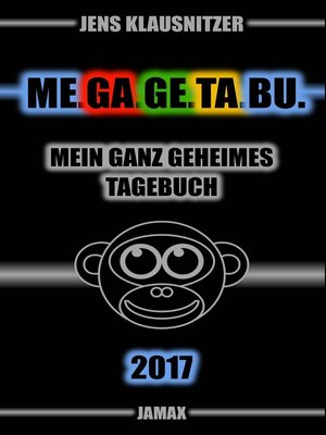 cover image of ME.GA.GE.TA.BU. 2017--Mein ganz geheimes Tagebuch